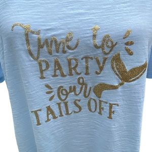 Old Navy | Every Wear T-Shirt| Time to Party our Tails Off | Mermaid Tail | Size